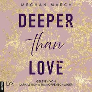 Deeper than Love - Richer-than-Sin-Reihe, Band 2 (Ungekürzt)