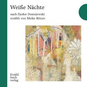 Weiße Naechte - Erzählbuch, Band 2 (Ungekürzt)