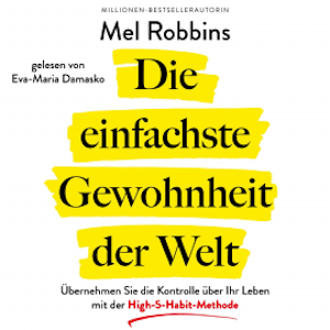 Die einfachste Gewohnheit der Welt, Mel Robbins