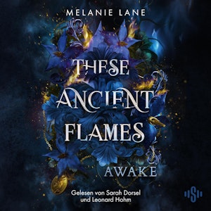 These Ancient Flames 1: Awake, Melanie Lane