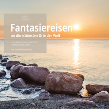 Fantasiereisen an die schönsten Orte der Welt