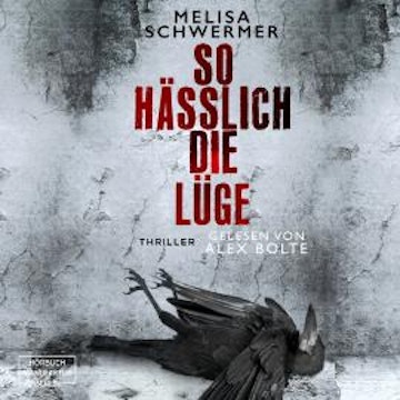 So hässlich die Lüge - Fabian Prior, Band 9 (ungekürzt)