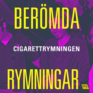 Berömda rymningar – Cigarettrymningen