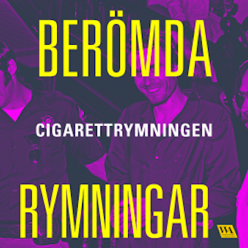 Berömda rymningar – Cigarettrymningen