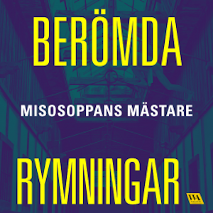 Berömda rymningar – Misosoppans mästare