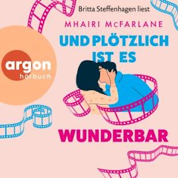 Und plötzlich ist es wunderbar (Autorisierte Lesefassung)
