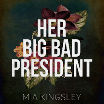 Her Big Bad President