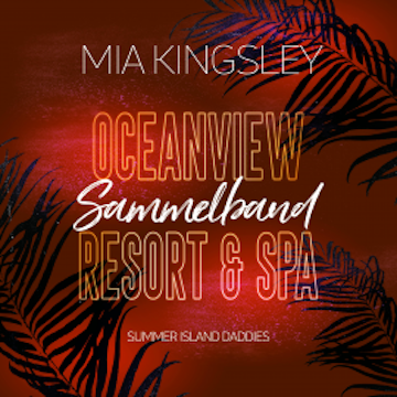 Oceanview Resort & Spa: Summer Island Daddies audiobook, Mia Kingsley