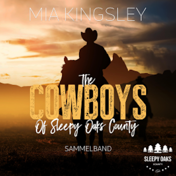 The Cowboys Of Sleepy Oaks County audiobook, Mia Kingsley
