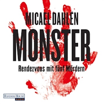 Monster: Rendezvous mit fünf Mördern