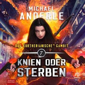 Knien oder Sterben audiobook, Michael Anderle