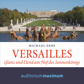 Versailles (Ungekürzt)