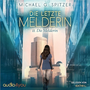 Die letzte Melderin, Michael G. Spitzer