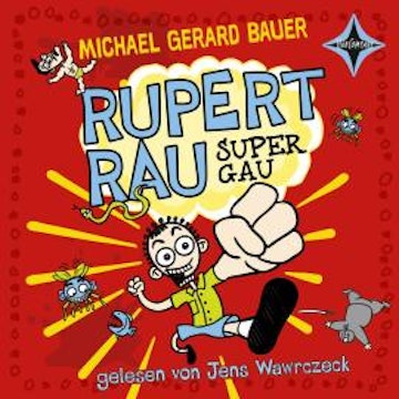 Rupert Rau Super-Gau (ungekürzt)