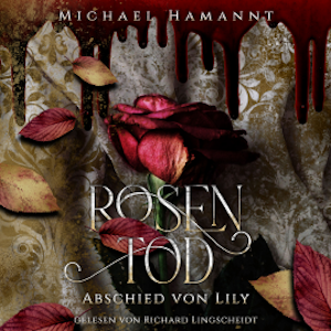 Rosentod - Abschied von Lily