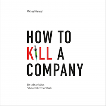 How to kill a company