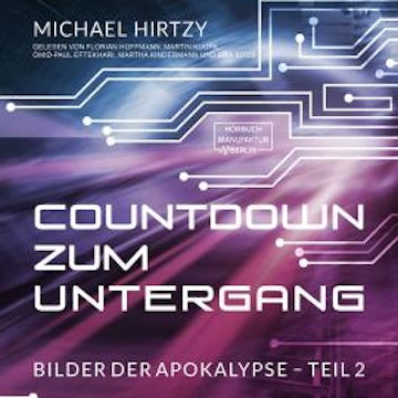 Countdown zum Untergang - Bilder der Apokalypse, Band 2 (ungekürzt)