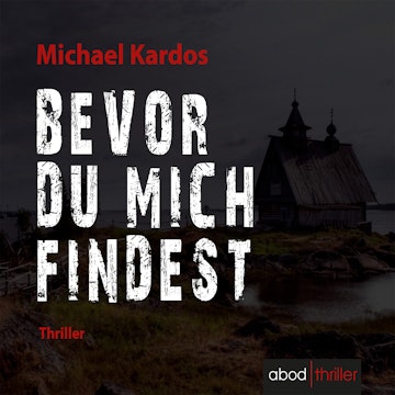 Bevor du mich findest