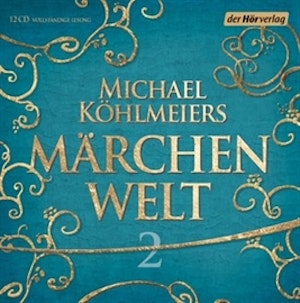 Michael Köhlmeiers Märchenwelt 2