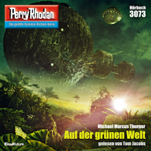 Perry Rhodan 3073: Auf der grünen Welt