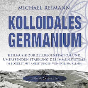 KOLLOIDALES GERMANIUM [Rife & Solfeggio]