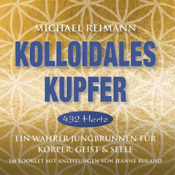 KOLLOIDALES KUPFER [432 Hertz]