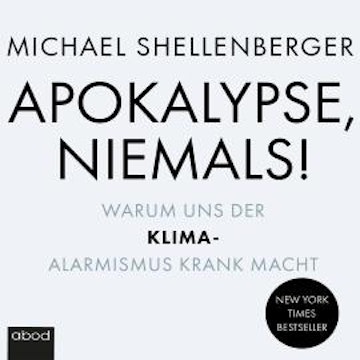 Apokalypse - niemals! audiobook, Michael Shellenberger