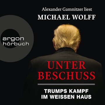 Unter Beschuss - Trumps Kampf im Weissen Haus