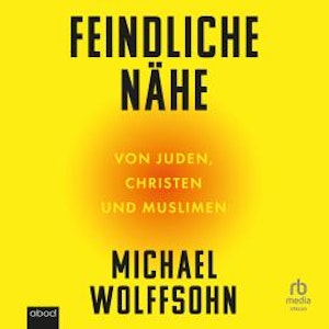 Feindliche Nähe, Michael Wolffsohn