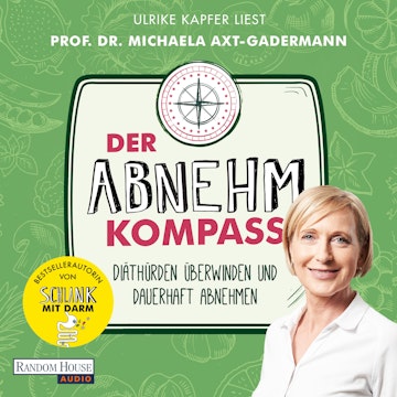 Der Abnehmkompass  - Diäthürden überwinden und dauerhaft abnehmen  - SPIEGEL Bestseller