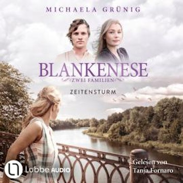 Zeitensturm - Blankenese - Zwei Familien, Teil 3 (Ungekürzt) audiobook, Michaela Grünig