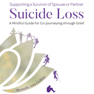 Supporting a Survivor of Spouse or Partner Suicide Loss audiobook, Michelle Ann Collins