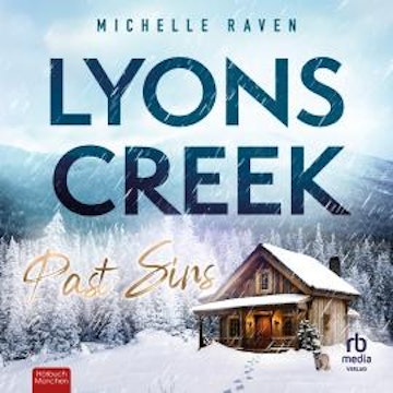 Lyons Creek Past Sins audiobook, Michelle Raven