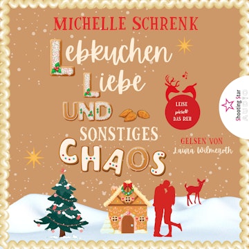 Lebkuchen, Liebe und sonstiges Chaos - Die kleine Lebkuchenwerkstatt (ungekürzt)