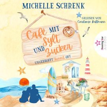 Unverhofft kommt oft - Café mit Sylt und Zucker, Band 2 (ungekürzt)