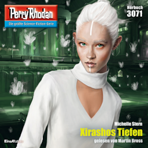 Perry Rhodan 3071: Xirashos Tiefen