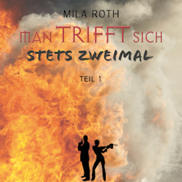 Man trifft sich stets zweimal (Teil 1)