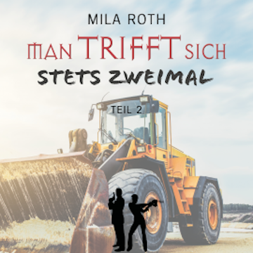 Man trifft sich stets zweimal (Teil 2)