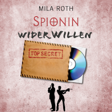 Spionin wider Willen