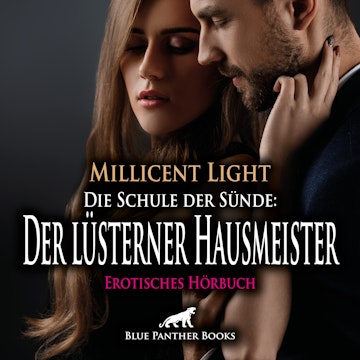 Die Schule der Sünde: Der lüsterner Hausmeister / Erotik Audio Story / Erotisches Hörbuch