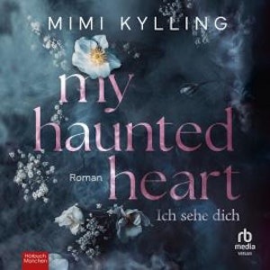 My Haunted Heart – Ich sehe dich, Mimi Kylling