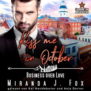 Kiss me in October: Business over Love - Kleinstadtliebe in Pinewood Bay, Band 10 (ungekürzt)