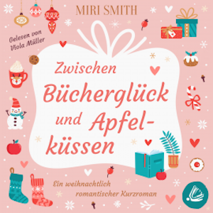 Zwischen Bücherglück und Apfelküssen, Miri Smith
