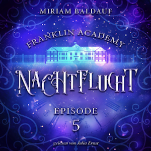 Franklin Academy, Episode 5 - Nachtflucht