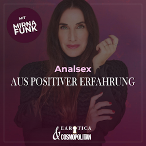 Analsex (Mirna macht's by COSMOPOLITAN)