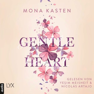 Gentle Heart - Scarlet Luck, Teil 3 (Ungekürzt), Mona Kasten