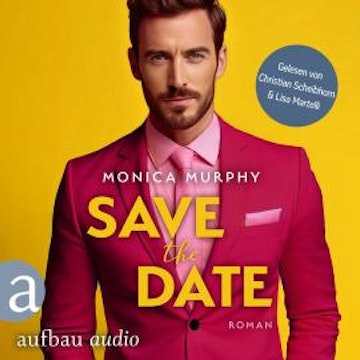 Save the Date - Die Dating Serie, Band 1 (Ungekürzt)