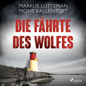 Die Fährte des Wolfes: Thriller