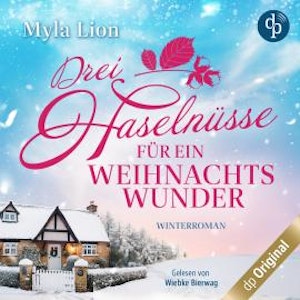 Drei Haselnüsse für ein Weihnachtswunder (Ungekürzt)