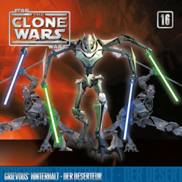 16: Grievous' Hinterhalt / Der Deserteur